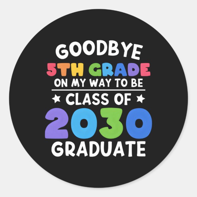Sticker Rond Bye 5E Classe De 2030 Diplômé 5E Année (Devant)