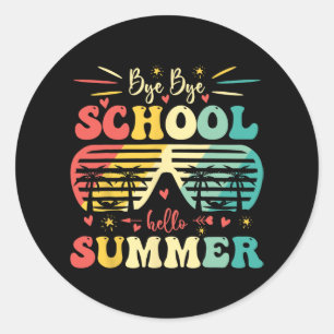 Sticker Rond Bye Bye School Bonjour Été Bonne Dernière Journée