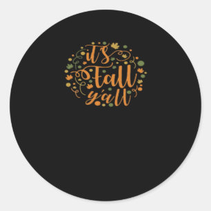 Sticker Rond C’est la mode de l’automne Y’all