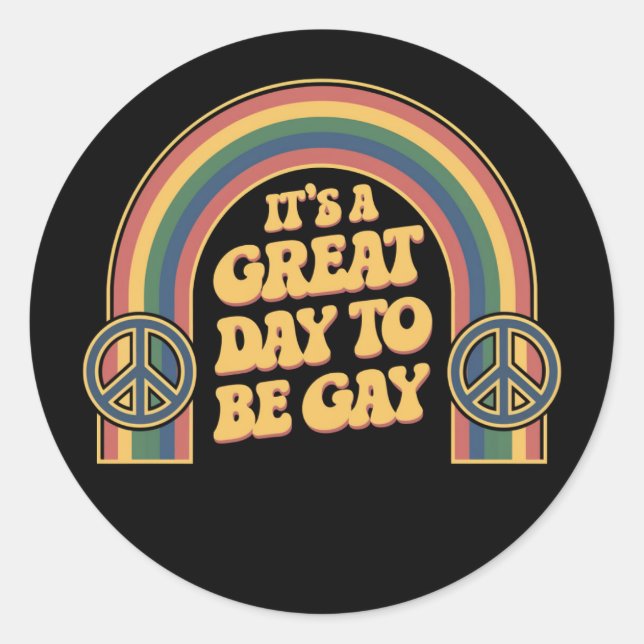 Sticker Rond C’Est Un Grand Jour D’Être Gay LGBTQ Pride Mois Qu (Devant)