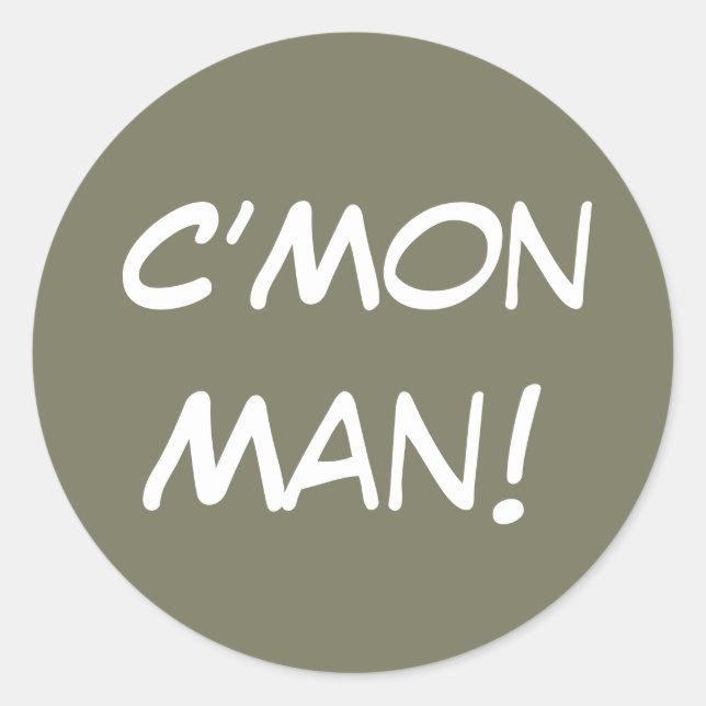Sticker Rond C’Mon Homme ! (Devant)