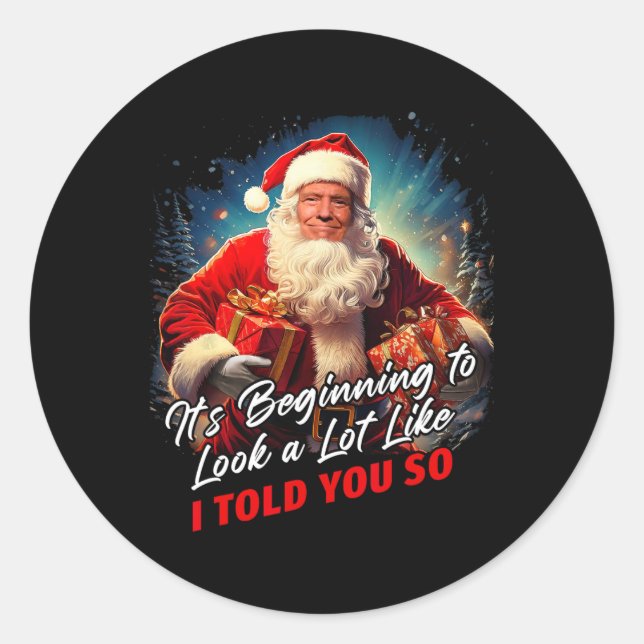 Sticker Rond Ça commence à ressembler beaucoup à Noël - Trum (Devant)