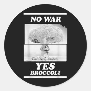 Sticker Rond Ça marche dur Pas de guerre Oui Broccoli