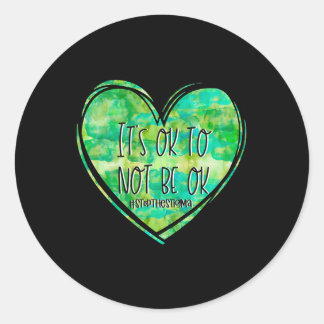 Sticker Rond Ça ne va pas être OK Santé mentale - Suicide- Awar