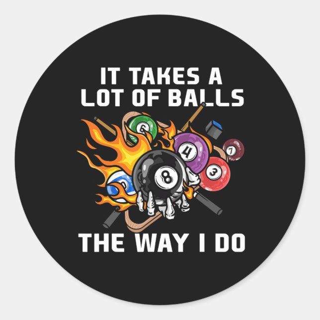 Sticker Rond Ça Prend Beaucoup De La Façon Dont Je Fais, Je Fai (Devant)