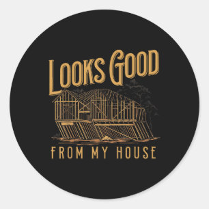 Sticker Rond Ça Semble Bon De Ma Maison Drôle Conception Constr