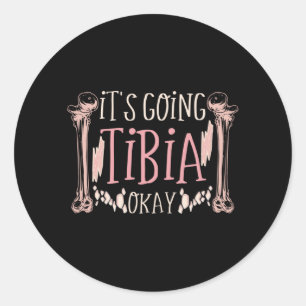 Sticker Rond Ça Va Tibia Ok Pun Médicale Drôle