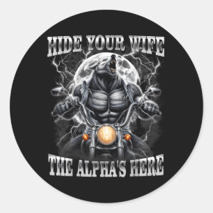 Sticker Rond Cachez femme l'alpha est ici Loup mâle Mème Hommes