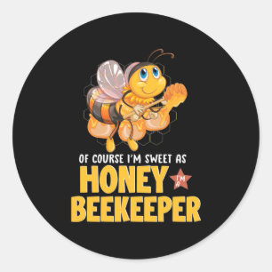 Sticker Rond Cadeau apiculteur Je Suis Douce Comme Abeignets