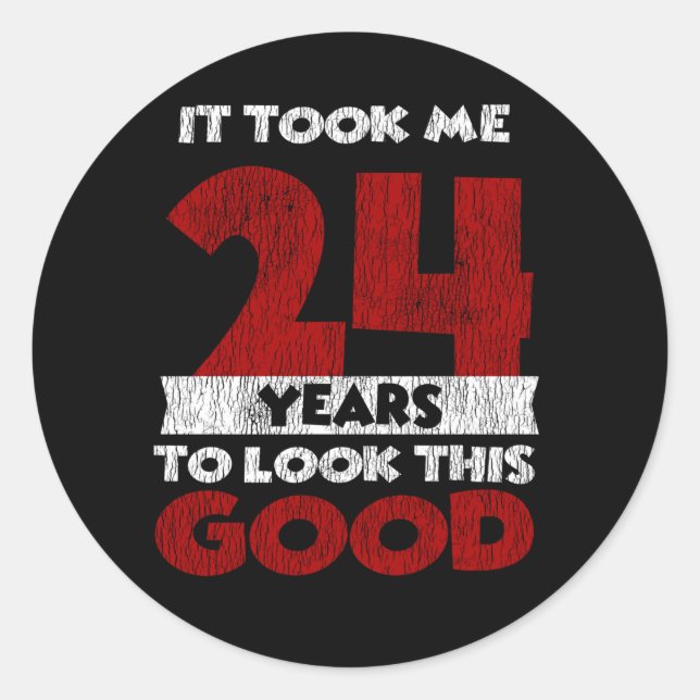 Sticker Rond Cadeau d'anniversaire drôle de 24 ans (Devant)