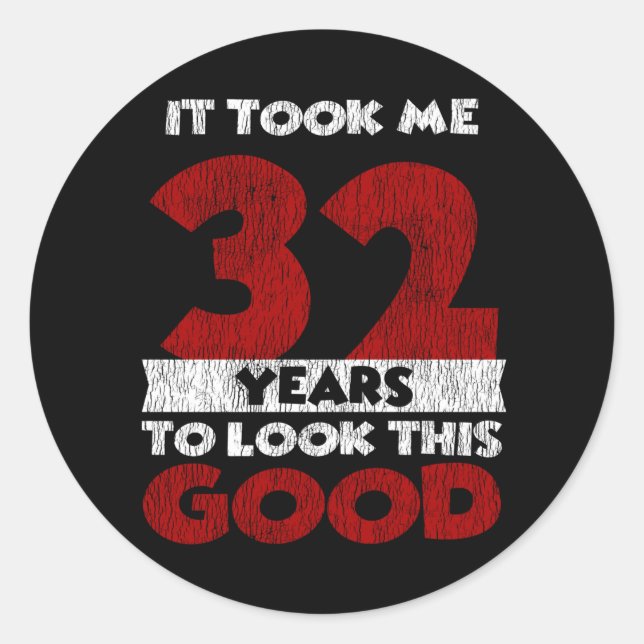 Sticker Rond Cadeau d'anniversaire drôle de 32 ans (Devant)