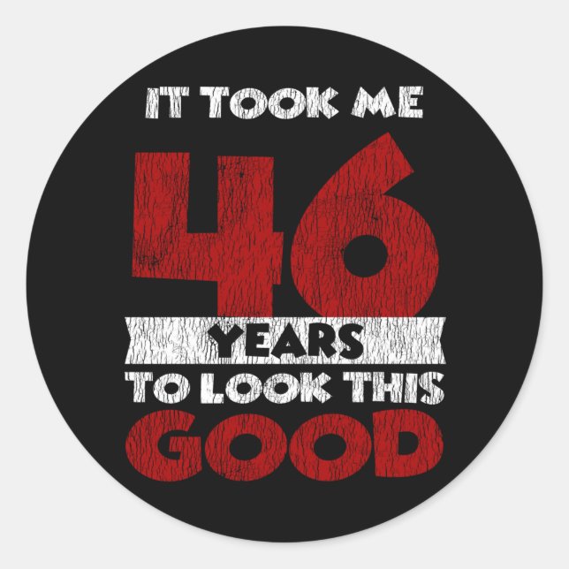 Sticker Rond Cadeau d'anniversaire drôle de 46 ans (Devant)