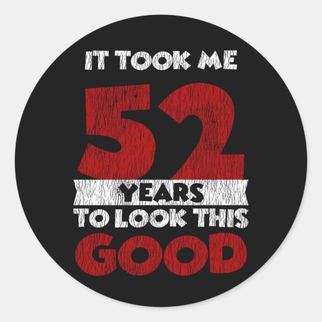 Sticker Rond Cadeau d'anniversaire drôle de 52 ans (Devant)