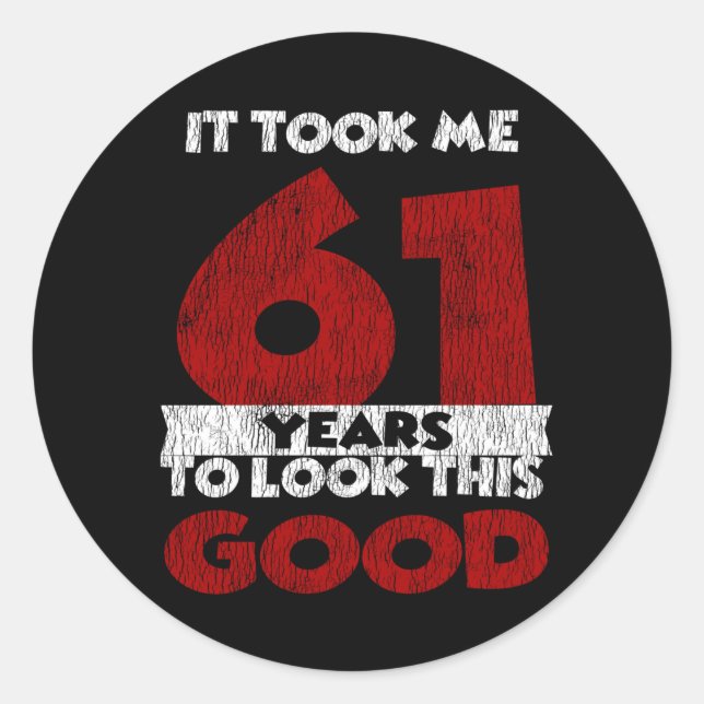 Sticker Rond Cadeau d'anniversaire drôle de 61 ans (Devant)