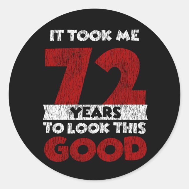 Sticker Rond Cadeau d'anniversaire drôle de 72 ans (Devant)