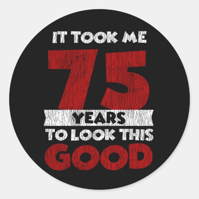 Sticker Rond Cadeau d'anniversaire drôle de 75 ans (Devant)