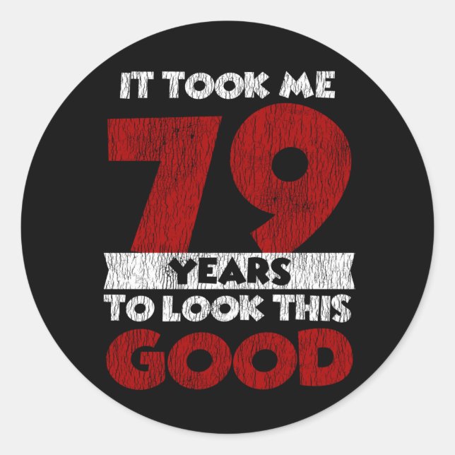 Sticker Rond Cadeau d'anniversaire drôle de 79 ans (Devant)