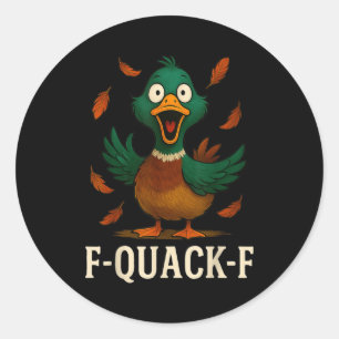 Sticker Rond Cadeau de citation drôle de canard humoristique F-