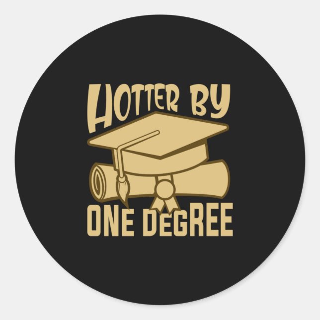 Sticker Rond Cadeau de diplôme | Hotter By One Degree (Devant)
