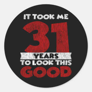 Sticker Rond Cadeau drôle d'anniversaire 31 ans vieux de 31 ans