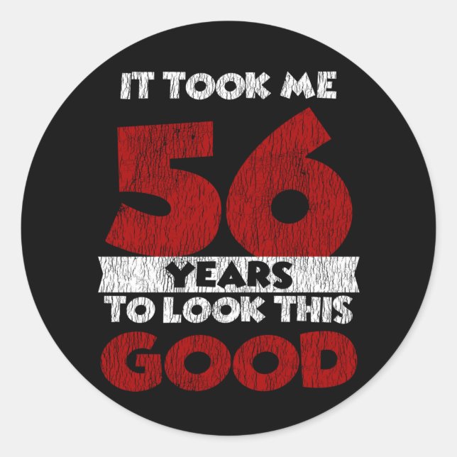 Sticker Rond Cadeau drôle d'anniversaire 56 ans (Devant)