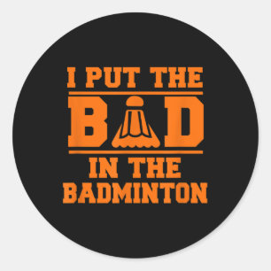 Sticker Rond Cadeau drôle de badminton hommes femmes adolescent