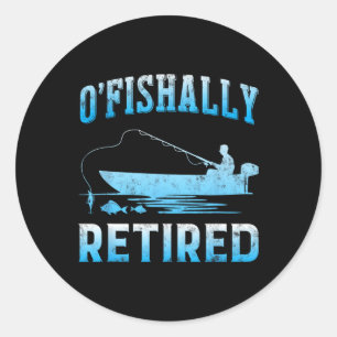 Sticker Rond Cadeau drôle de retraite officielle pour la pêche 