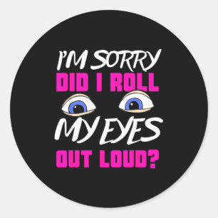 Sticker Rond Cadeau drôle pour ado rouleau de l'oeil humour sas