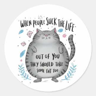 Sticker Rond Cadeau drôle pour amateur de chats quand les gens