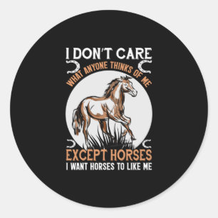 Sticker Rond Cadeau équestre   Je Ne M'En Soucie Pas Sauf Les C