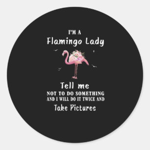 Sticker Rond Cadeau Flamant rose   Je suis une dame Flamant ros