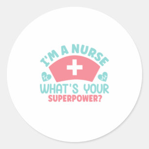 Sticker Rond Cadeau infirmière   Je Suis Infirmière