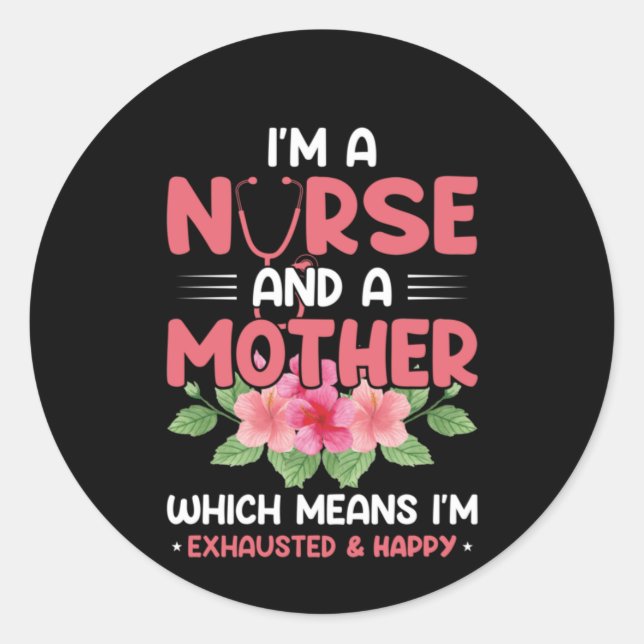 Sticker Rond Cadeau infirmière Je suis infirmière et mère (Devant)