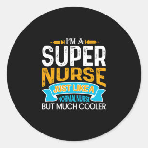 Sticker Rond Cadeau infirmière Je Suis Une Super Infirmière