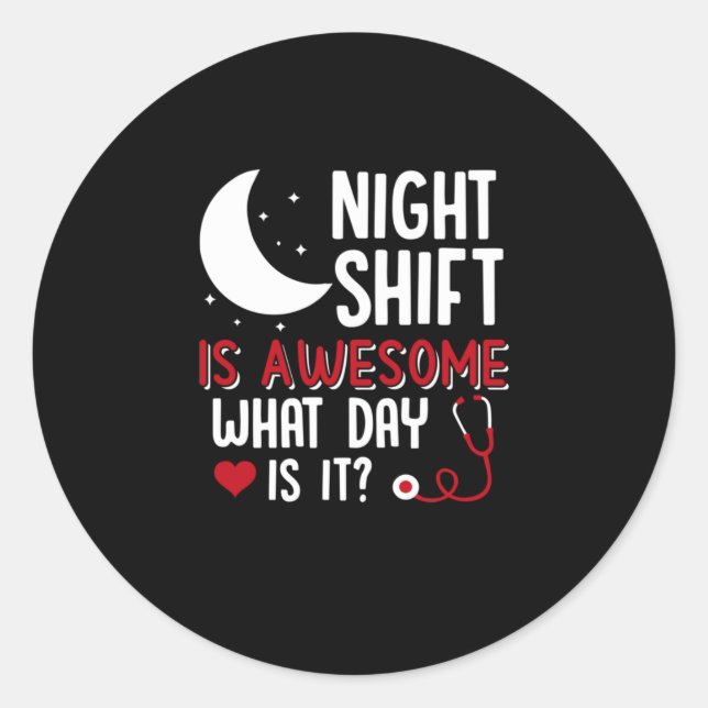 Sticker Rond Cadeau infirmière | Shift De Nuit Est Super (Devant)