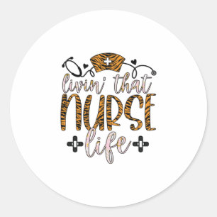 Sticker Rond Cadeau infirmière Vivre Cette Vie Infirmière