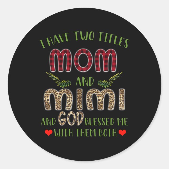 Sticker Rond Cadeau Mimi | J'Ai Deux Titres Maman Et Mimi (Devant)