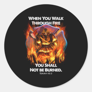 Sticker Rond Cadeau pompier   Quand vous traversez le feu