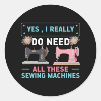 Sticker Rond Cadeau Quilter | Oui J'ai vraiment besoin