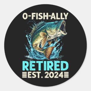 Sticker Rond Cadeaux de retraite drôles de pêche O-fish-ally à