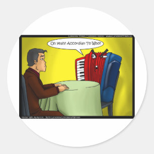 Sticker Rond Cadeaux Drôles Accordéon Pour Qui T-shirts et Cart