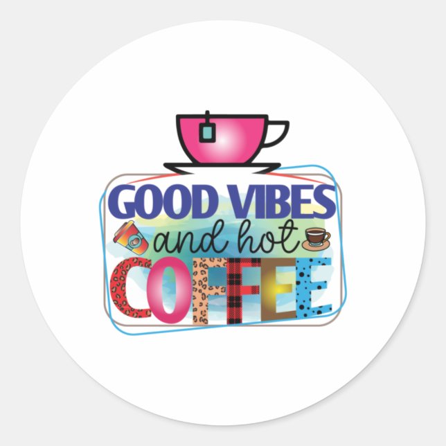 Sticker Rond Café Art Good Vibes Et Café Chaud (Devant)