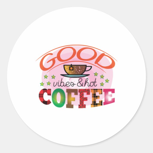 Sticker Rond Café Art Good Vibes et café chaud (Devant)