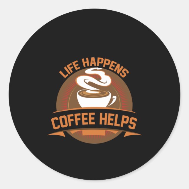 Sticker Rond Café Art Life Happens Café Aide (Devant)