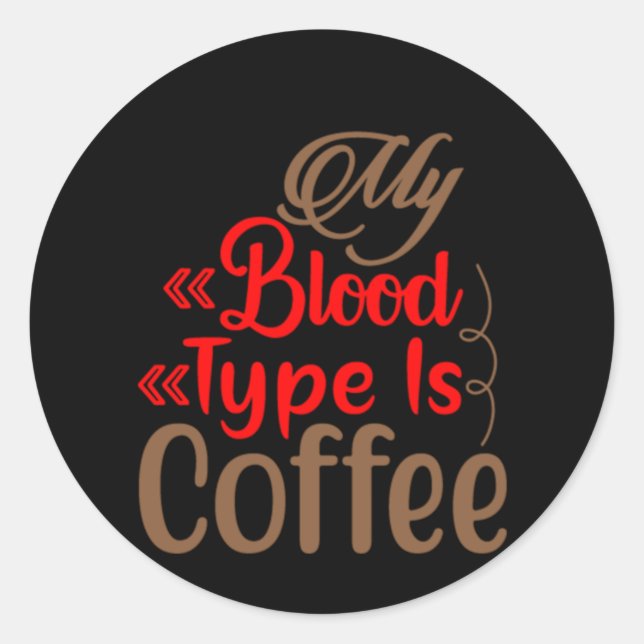 Sticker Rond Café Art Mon Sang Est Café (Devant)