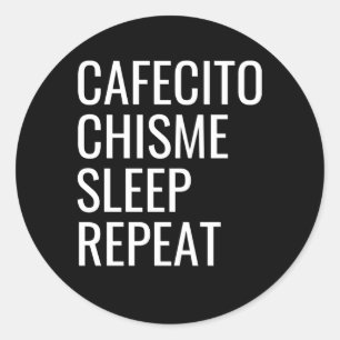 Sticker Rond Cafecito Chisme Sleep Répéter