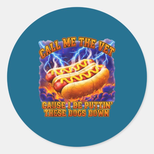 Sticker Rond Call Me The Vet Cause I Be Puttin' These Dogs Down (Devant)