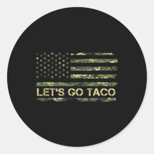 Sticker Rond Camouflage Allons-y Taco, ce qui veut dire Trump T