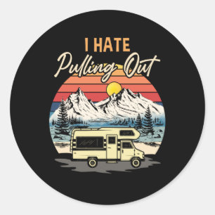 Sticker Rond Camping Drôle Je Déteste Sortir Voyage Rétro