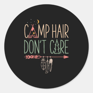Sticker Rond Camping Hair Dont Care Amusant Camping extérieur C